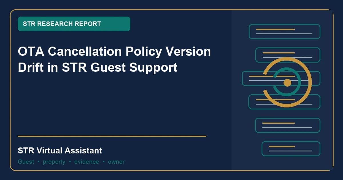 OTA Cancellation Policy Version Drift in STR Guest Support research visual