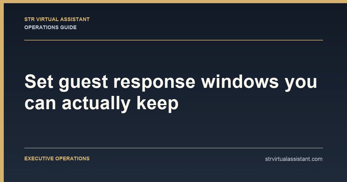 Set guest response windows you can actually keep